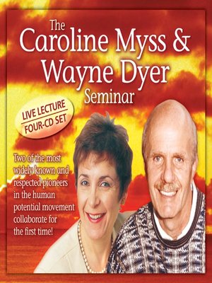 The Caroline Myss and Wayne Dyer Seminar - Audiobook